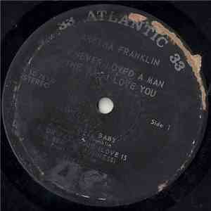 Aretha Franklin - I Never Loved A Man The Way I Love You
