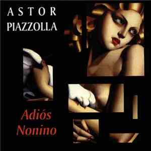 Astor Piazzolla - Adios Nonino