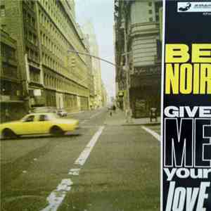 Be Noir - Give Me Your Love