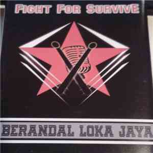 Berandal Loka Jaya - Fight For Survive