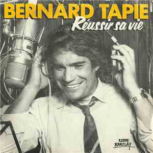 Bernard Tapie - Réussir Sa Vie