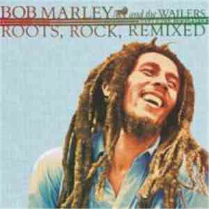 Bob Marley & The Wailers - Roots, Rock, Remixed (Part 2: The Dub Plates)