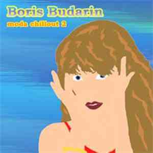 Boris Budarin - Moda Chillout 2