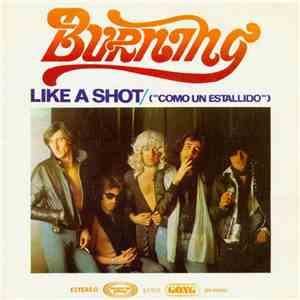 Burning - Like A Shot (Como Un Estallido)