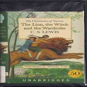 C. S. Lewis Performed By Michael York  - The Chronicles Of Narnia The Lion, The Witch And The Wardrobe