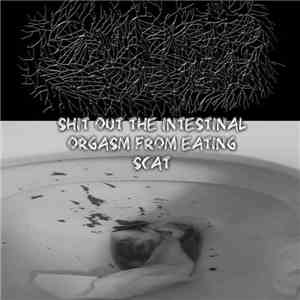Cannibalistic coprophagia - Shit Out The Intestinal Orgasm From Eating Scat