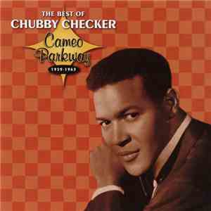 Chubby Checker - The Best Of Chubby Checker: Cameo Parkway 1959-1963