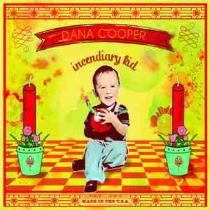 Dana Cooper - Incendiary Kid