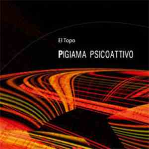 El Topo  - Pigiama Psicoattivo