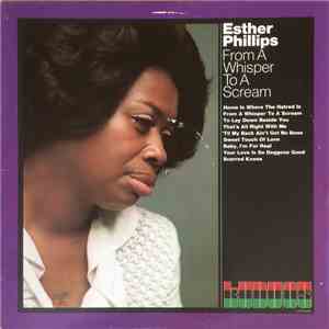 Esther Phillips - From A Whisper To A Scream