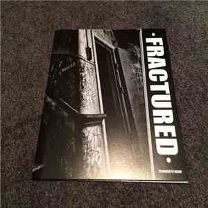 Fractured  - Recognized By Failure