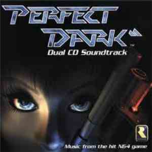 Grant Kirkhope, Graeme Norgate And Dave Clynick - Perfect Dark
