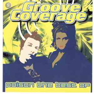 Groove Coverage - Poison (The Best Of Groove Coverage)