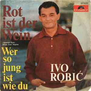 Ivo Robić - Rot Ist Der Wein (Spanish Eyes / Moon Over Naples)