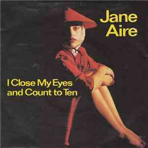 Jane Aire / Jane Aire And The Belvederes - I Close My Eyes And Count To Ten / Heat Of The City