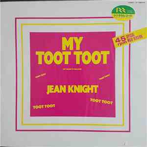 Jean Knight - My Toot Toot / My Heart Is Willing