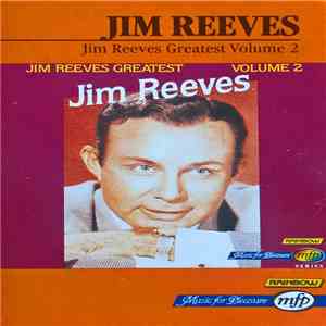 Jim Reeves - Jim Reeves' Greatest Volume 2