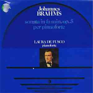 Johannes Brahms, Laura De Fusco - Sonata In Fa Minore, Op. 5 Per Pianoforte