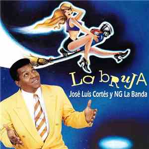 José Luis Cortés Y NG La Banda - La Bruja