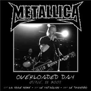 Metallica - Overloaded Day