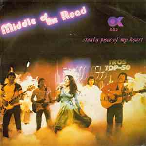 Middle Of The Road - Steal A Piece Of My Heart