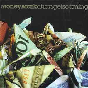 Money Mark - Change Is Coming