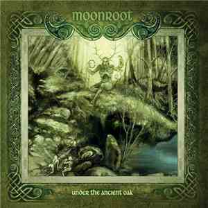 Moonroot - Under The Ancient Oak