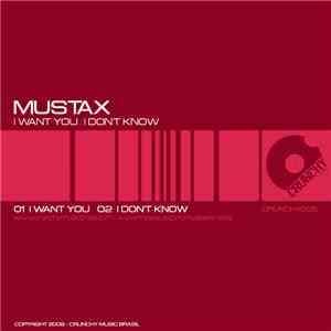 Mustax - I Want You / I Don't Know