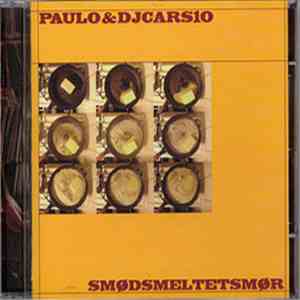 Paulo & DJ Cars10 - Smødsmeltetsmør
