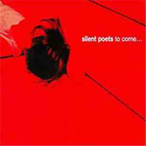 Silent Poets - To Come