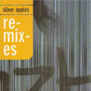 Silver Apples - Remixes