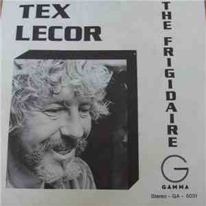 Tex Lecor - The Frigidaire / Ein Kühles Bier Und Ein Zitroneneis