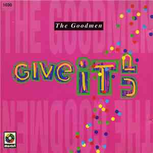 The Goodmen - Give It Up