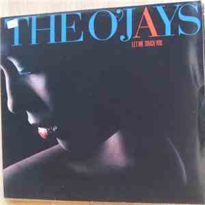 The O'Jays - Let Me Touch You