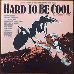 Various - It's So Hard To Be Cool In An Uncool World