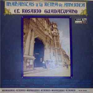 Various - Mañanitas A La Reyna De America Y El Rosario Guadalupano