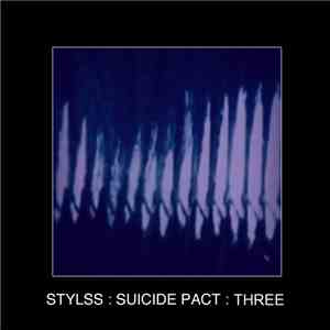 Various - STYLSS : Suicide Pact : Three