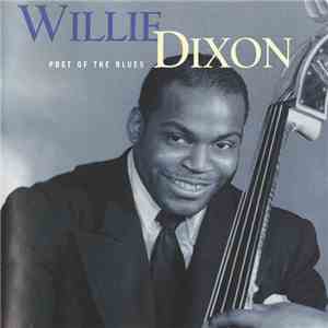 Willie Dixon - Poet Of The Blues