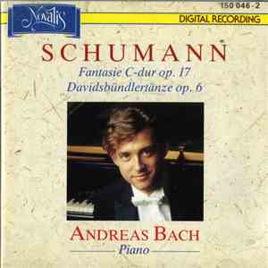 Andreas Bach , Robert Schumann - Fantasie C-Dur, Op.17 - Davidsbündlertänze ...