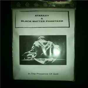 Ataraxy & Black Matter Phantasm - In The Presence Of God