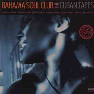 Bahama Soul Club - The Cuban Tapes