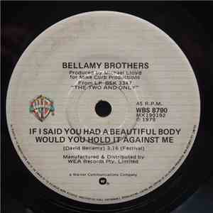 Bellamy Brothers - If I Said You Have A Beautiful Body Would You Hold It Against Me