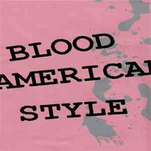 Blood American Style - Blood American Style