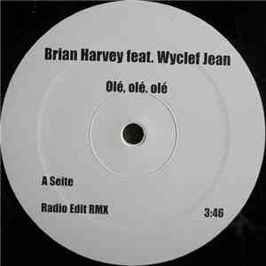 Brian Harvey Feat. Wyclef Jean - Olé, Olé, Olé