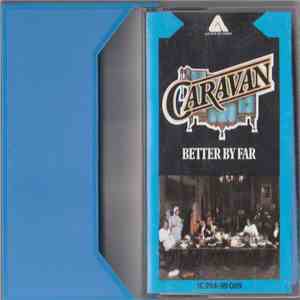Caravan - Better By Far