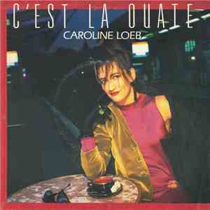 Caroline Loeb - C'est La Ouate