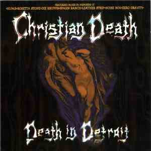 Christian Death featuring Rozz Williams - Death In Detroit