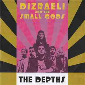 Dizraeli And The Small Gods - The Depths