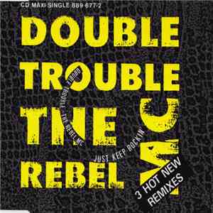 Double Trouble And The Rebel MC - Just Keep Rockin'