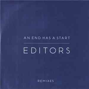 Editors - An End Has A Start (Remixes)